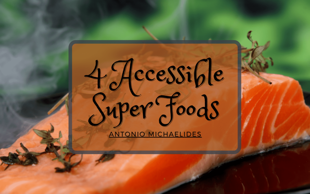 4 Accessible Superfoods to Add to Your Diet