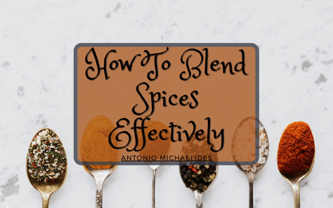 How To Blend Spices Effectively Min