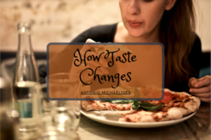 Antonio Michaelides How Taste Changes